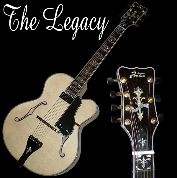 The Legacy Archtop Guitar (Foster Jazz Guitars)